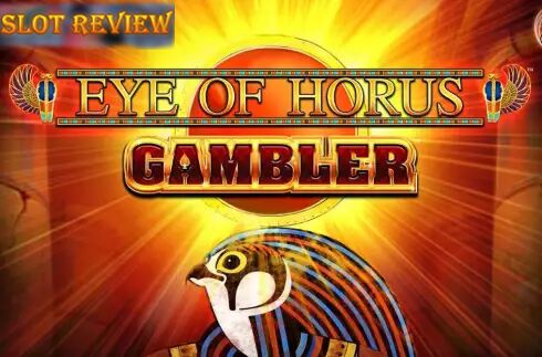 Eye of Horus Gambler Slot Review